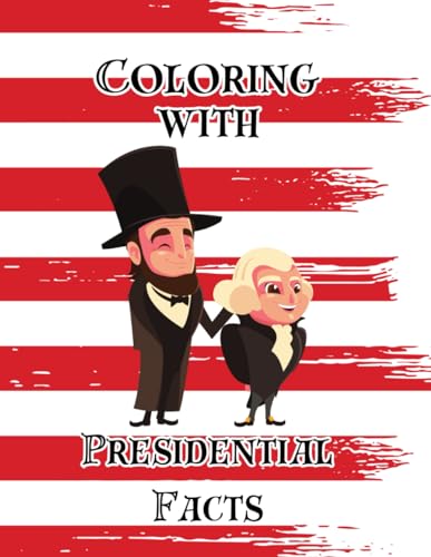 US Coloring with Presidential Facts: Discover History and Creativity Together! von Independently published