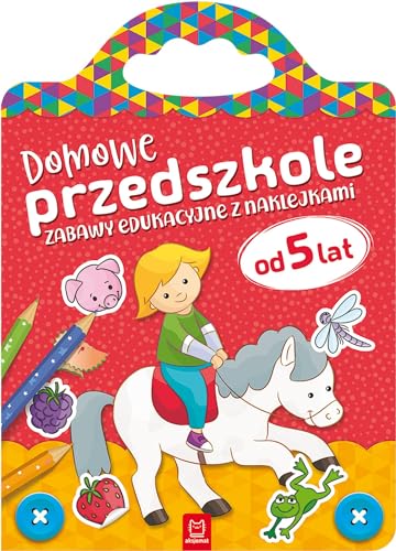 Domowe przedszkole od 5 lat Zabawy edukacyjne z naklejkami Domowe przedszkole od 5 lat Zabawy edukacyjne z naklejkami von Aksjomat