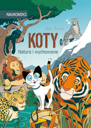 Koty - natura i wychowanie (Naukomiks) von Nasza Księgarnia