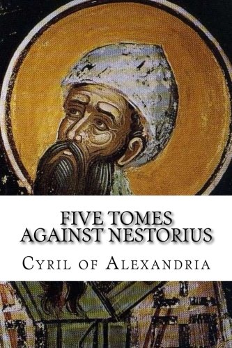 Five Tomes Against Nestorius von Beloved Publishing LLC