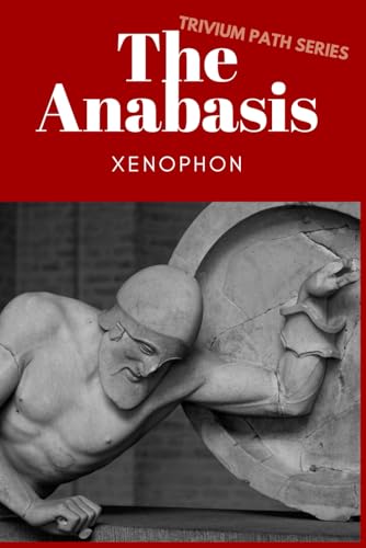 The Anabasis (The Trivium Path) von Taurus Books