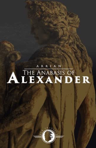 The Anabasis of Alexander von DVX Publishing Company