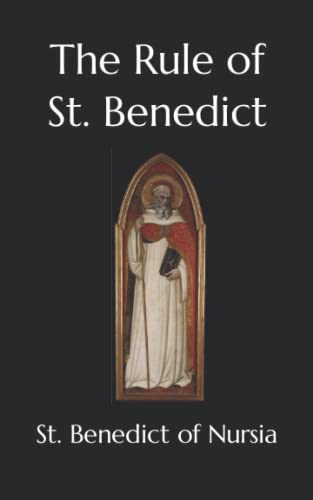 The Rule of St. Benedict von Independently published