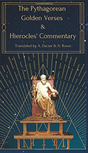 The Pythagorean Golden Verses & Hierocles' Commentary: An Ancient Handbook of Mystic Philosophy