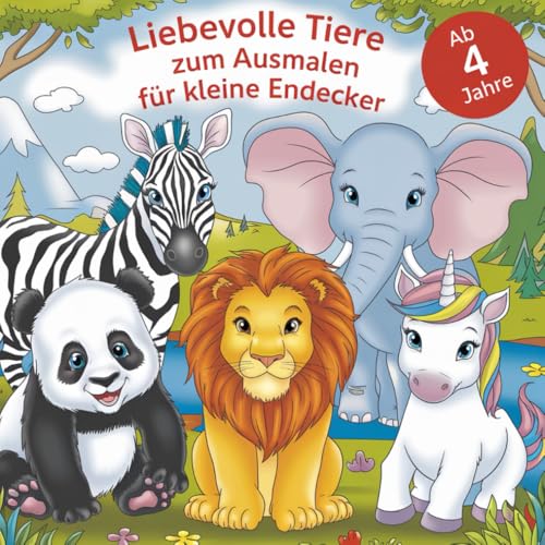 Liebevolle Tiere zum Ausmalen für kleine Entdecker von Independently published