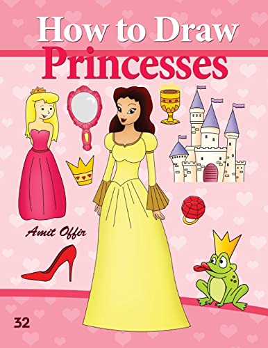 How to Draw Princesses: Drawing Books for Beginners (How to Draw Comics, Band 32)