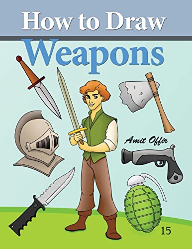 How to Draw Weapons: How to Draw Comics and Cartoon Characters von CREATESPACE
