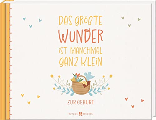 Das größte Wunder ist manchmal ganz klein: Zur Geburt. Foto- und Erinnerungsbuch (Scrapbooks) von Butzon & Bercker