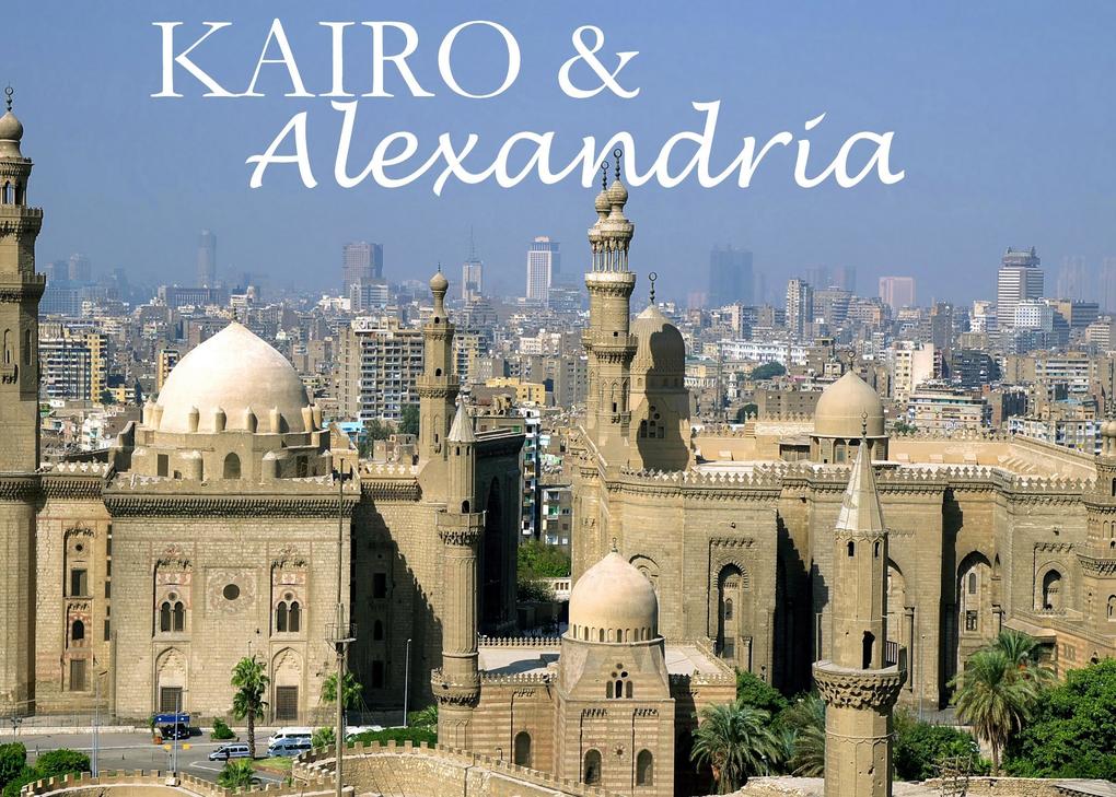 Kairo & Alexandria - Ein Bildband von Ramses