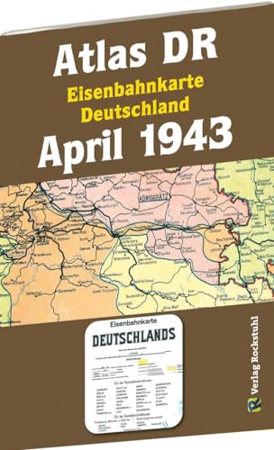 ATLAS DR April 1943 - Eisenbahnkarte Deutschland: Gesamtes Eisenbahnstreckennetz der Deutschen Reichsbahn
