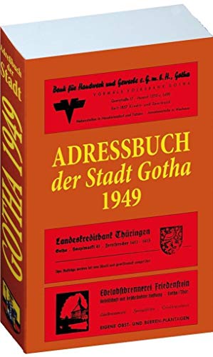 Adreßbuch der Stadt Gotha 1949: Gotha im Jahr der Gründung der DDR Adreßbuch der Stadt Gotha 1949: Gotha im Jahr der Gründung der DDR von Rockstuhl, H