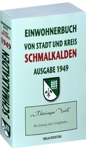Einwohnerbuch | Adressbuch von Stadt und Kreis SCHMALKALDEN - Ausgabe 1949 Einwohnerbuch | Adressbuch von Stadt und Kreis SCHMALKALDEN - Ausgabe 1949 von Verlag Rockstuhl