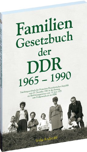 Familiengesetzbuch der Deutschen Demokratischen Republik vom 20. Dezember 1965 in der Fassung des Einführungsgesetzes vom 19. Juni 1975 zum ... vom 19. Juni 1975 zum Zivilgesetzbuch der DDR Familiengesetzbuch der Deutschen Demokratischen Republik vom 20. Dezember 1965 in der Fassung des Einführungsgesetzes vom 19. Juni 1975 zum ... vom 19. Juni 1975 zum Zivilgesetzbuch der DDR
