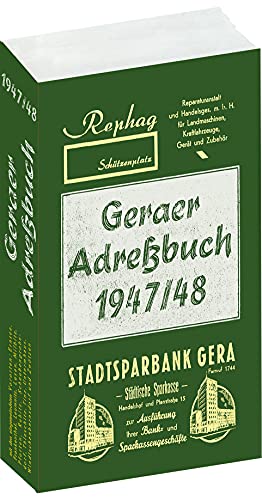 Geraer Adressbuch - Einwohnerbuch der STADT GERA 1947/48: 51. Ausgabe - mit den eingemeindeten Vororten Ernsee, Frankenthal, Leumnitz, Lusan, Milbitz, ... Untermhaus, Windischenbernsdorf und Zwötzen Geraer Adressbuch - Einwohnerbuch der STADT GERA 1947/48: 51. Ausgabe - mit den eingemeindeten Vororten Ernsee, Frankenthal, Leumnitz, Lusan, Milbitz, ... Untermhaus, Windischenbernsdorf und Zwötzen