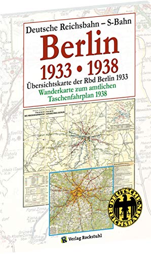 Übersichtskarten der Reichsbahndirektion Berlin April 1933 und Mai 1938: Wanderkarte zum Taschenfahrplan der Rbd Berlin - Mai 1938 Übersichtskarten der Reichsbahndirektion Berlin April 1933 und Mai 1938: Wanderkarte zum Taschenfahrplan der Rbd Berlin - Mai 1938 von Rockstuhl Verlag