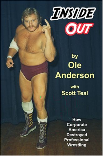 Inside Out: How Corporate America Destroyed Professional Wrestling