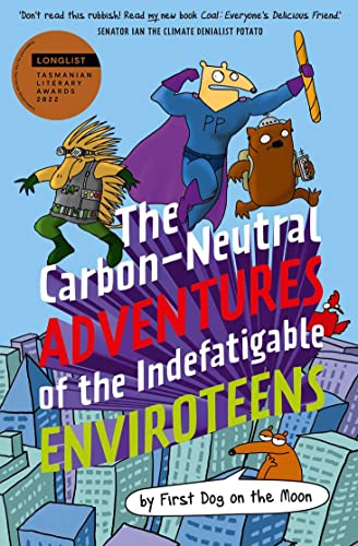 The Carbon-Neutral Adventures of the Indefatigable EnviroTeens von Murdoch Books UK