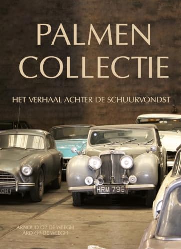 Palmen Collectie: het verhaal achter de schuurvondst von De Alk