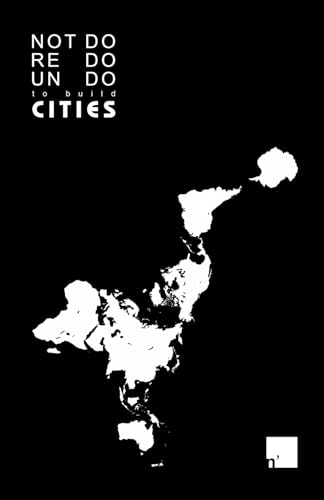 Not do, redo and undo to built cities von n'UNDO organización