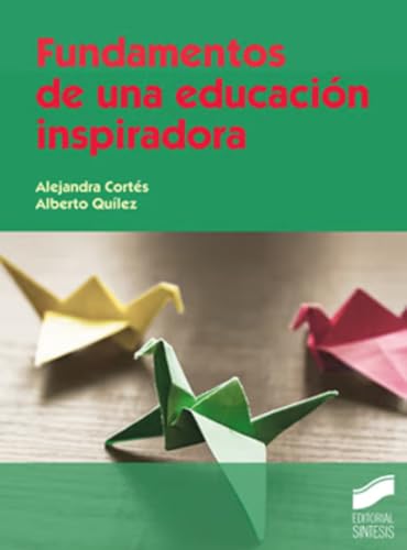 Fundamentos de una educación inspiradora von Sintesis