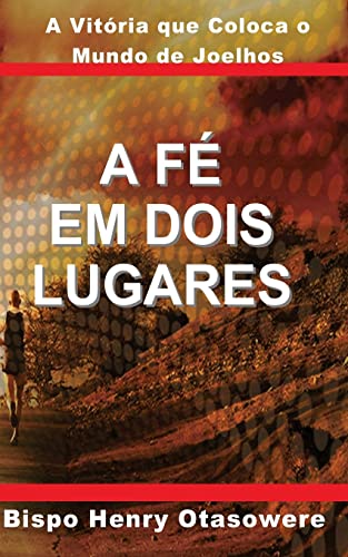 A fé em dois lugares