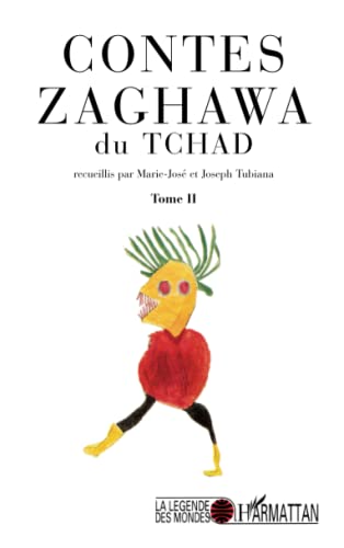 Contes Zaghawa du Tchad: Tome II Contes Zaghawa du Tchad: Tome II von L'HARMATTAN