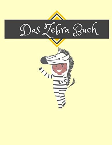 Das Zebra Buch: Reisetagebuch,Ferien-buch Für Kinder zum Malen, Einkleben,Schreiben,und Ideen Eintragen.Soft Cover,8,5x11 ,100 Seiten Das Zebra Buch: Reisetagebuch,Ferien-buch Für Kinder zum Malen, Einkleben,Schreiben,und Ideen Eintragen.Soft Cover,8,5x11 ,100 Seiten