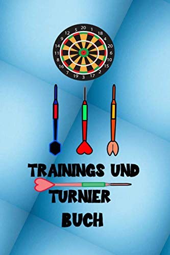 TRAININGS UND TURNIER BUCH: Darts Buch/ Notiz-heft /6x9 Format/ca.DIN A5/120 Seiten/301, 501, 701/Cricket/Scorer Book /Spiel block um Punkte zu ... Tolles Geschenk für Valentinstag,Geburtstag, TRAININGS UND TURNIER BUCH: Darts Buch/ Notiz-heft /6x9 Format/ca.DIN A5/120 Seiten/301, 501, 701/Cricket/Scorer Book /Spiel block um Punkte zu ... Tolles Geschenk für Valentinstag,Geburtstag, von Independently published