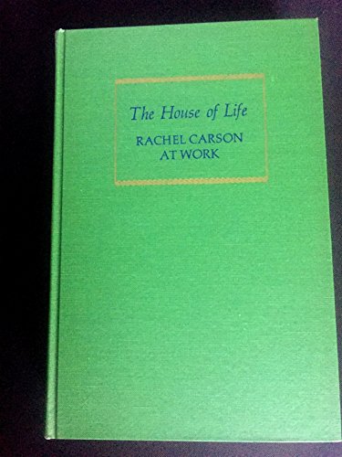 The House of Life: Rachel Carson at Work