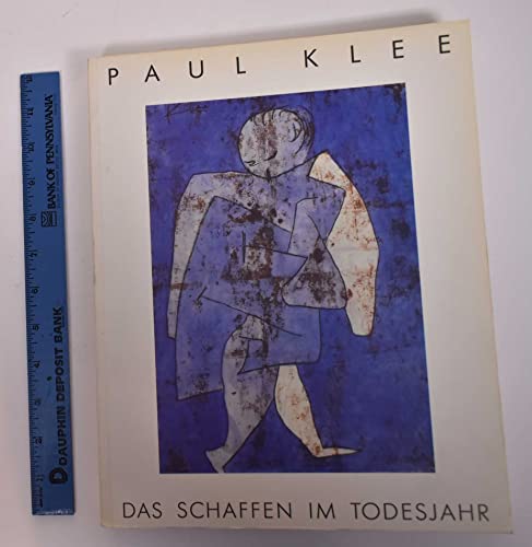 Paul Klee. Das Schaffen im Todesjahr