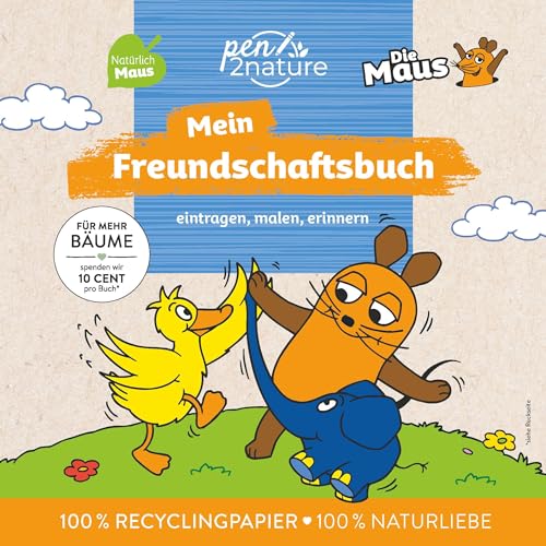 Die Maus Mein Freundschaftsbuch: Eintragen, Malen, Erinnern I Für alle Fans von Maus, Elefant und Ente (pen2nature Die Maus)