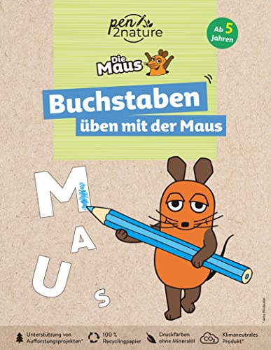Buchstaben üben mit der Maus. Nachhaltiges Vorschulbuch für Kinder ab 5 Jahren: Das Alphabet, Wörter und Schreiben lernen. Für kleine Fans der Sendung mit der Maus (pen2nature Die Maus) Buchstaben üben mit der Maus. Nachhaltiges Vorschulbuch für Kinder ab 5 Jahren: Das Alphabet, Wörter und Schreiben lernen. Für kleine Fans der Sendung mit der Maus (pen2nature Die Maus)