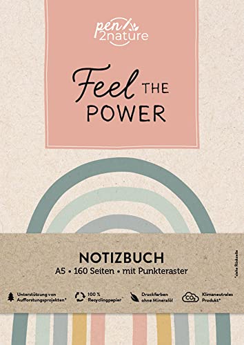 Feel The Power • Nachhaltiges Notizbuch in A5 mit Hardcover und Regenbogen-Motiv: Eintragbuch mit weißen Seiten und Punktemuster. Umweltfreundliches ... praktisches Bullet-Journal (pen2nature books)