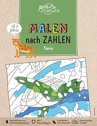 Malen nach Zahlen Tiere. Für Kinder ab 7 Jahren: Kreativer Ausmalspaß mit Zahlen. Nachhaltiges Malbuch auf Recyclingpapier (pen2nature kids) von Good Life Books & Media GmbH