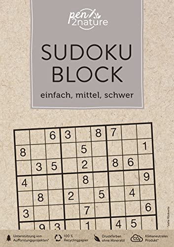 Sudoku-Block • einfach, mittel, schwer: pen2nature: 100 % Recyclingpapier • klimaneutrale Produktion • unterstützt Aufforstungsprojekte (pen2nature books) von Naumann & Goebel Verlagsgesellschaft mbH