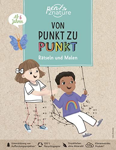 Von Punkt zu Punkt Rätseln und Malen. Vielfältige Rätsel für alle Kinder ab 6 Jahren: Nachhaltiger und bunter Rätsel- und Malspaß auf Recyclingpapier (pen2nature kids) von Good Life Books & Media GmbH