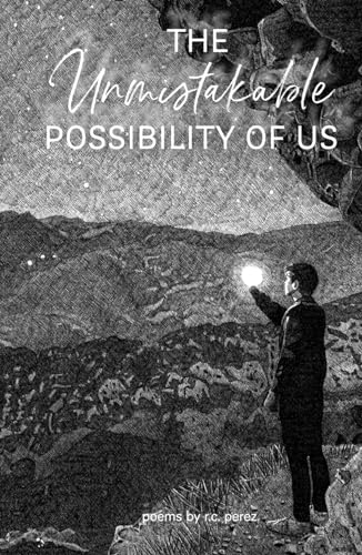 The Unmistakable Possibility of Us