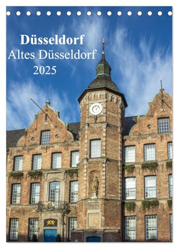Düsseldorf - Altes Düsseldorf (Tischkalender 2025 DIN A5 hoch), CALVENDO Monatskalender von CALVENDO