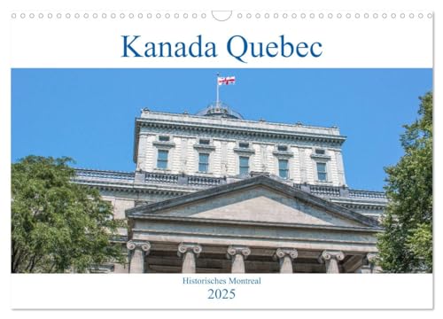 Kanada Quebec - Historisches Montreal (Wandkalender 2025 DIN A3 quer), CALVENDO Monatskalender von CALVENDO