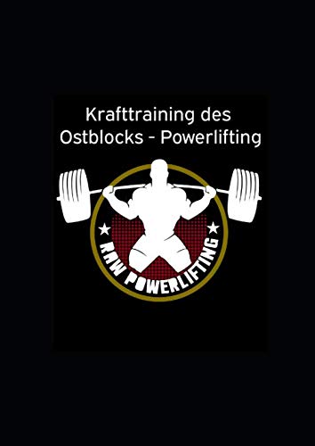 Krafttraining des Ostblocks - Powerlifting: Kraftsport, Kraftaufbau und Muskelaufbau von Independently published