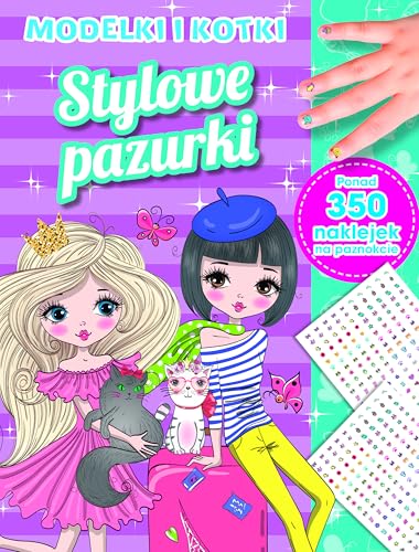 Stylowe pazurki. Modelki i kotki von Olesiejuk