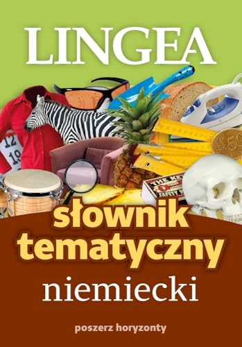 Tematyczny słownik niemiecki: Poszerz horyzonty von Lingea