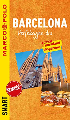 Barcelona Przewodnik smart: Perfekcyjne dni Barcelona Przewodnik smart: Perfekcyjne dni