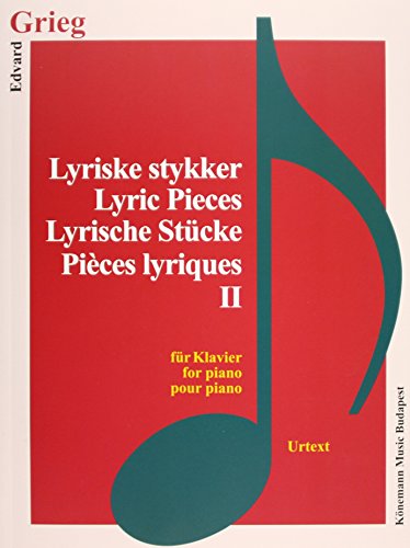 Grieg, Lyrische Stücke II Grieg, Lyrische Stücke II