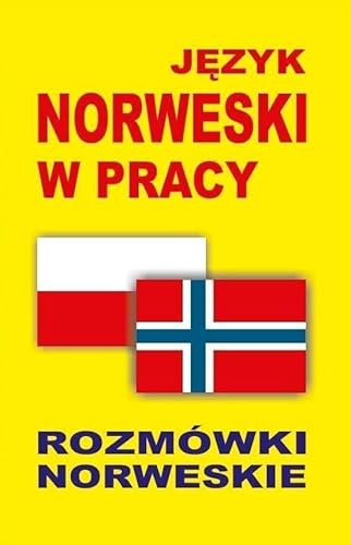 Jezyk norweski w pracy Rozmowki norweskie Jezyk norweski w pracy Rozmowki norweskie