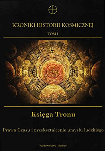 Kroniki Historii Kosmicznej Tom 1 Ksiega Tronu Kroniki Historii Kosmicznej Tom 1 Ksiega Tronu von Medium