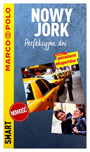 Nowy Jork. Perfekcyjne dni. Przewodnik Marco Polo Smart Nowy Jork. Perfekcyjne dni. Przewodnik Marco Polo Smart