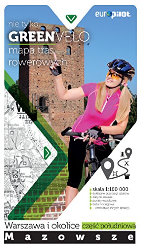 Warszawa i okolice - czesc poludniowa mapa tras rowerowych: nie tylko GREEN VELO - Mazowsze -południe von Euro Pilot