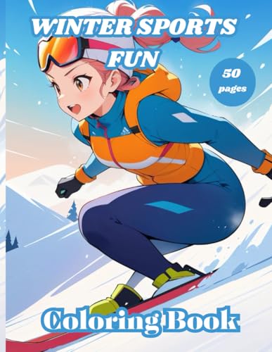 Winter Sports Fun Coloring Book: Exciting Coloring Adventure of Winter Sports and Snowy Fun for All Ages Winter Sports Fun Coloring Book: Exciting Coloring Adventure of Winter Sports and Snowy Fun for All Ages von Independently published