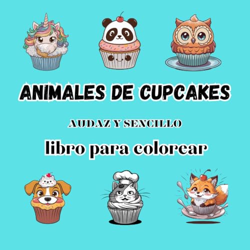 animales de cupcakes libro para colorear: 50 páginas para colorear de líneas audaces y fáciles para aliviar el estrés. animales de cupcakes libro para colorear: 50 páginas para colorear de líneas audaces y fáciles para aliviar el estrés. von Independently published